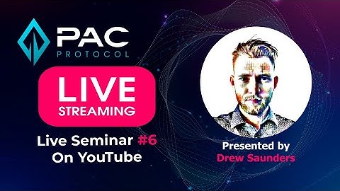 PAC Protocol Seminar #6 Hosted by Drew Saunders