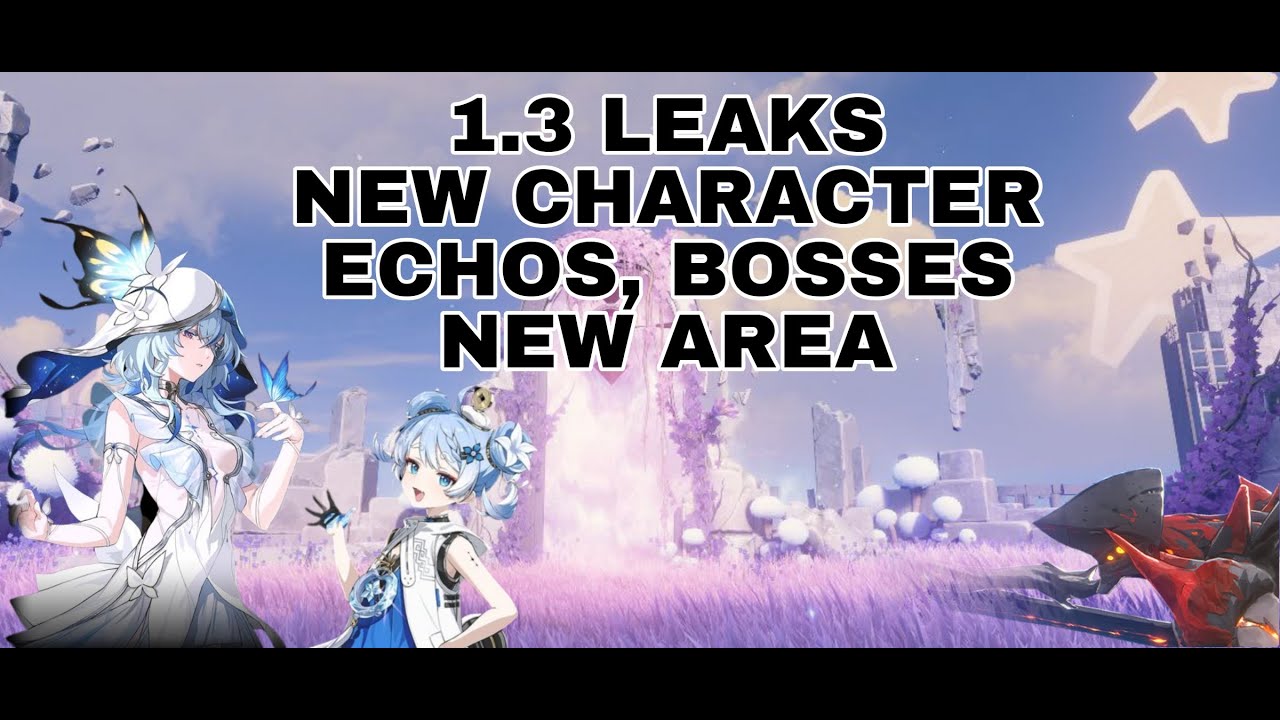 WUWA 1.3 LEAKS (New characters,echos, Encore hangout) - YouTube