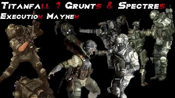 Titanfall 1 Grunt & Spectres Execution Mayhem (Titans Included & Bonus clips)