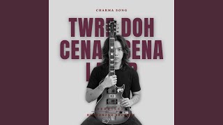 Download Lagu Twre Doh Cena Cena Lager Reprised (Chakma Song) Download Lagu Twre Doh Cena Cena Lager Reprised (Chakma Song)