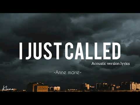 Anne-marie  -  I just called (acoustic version lyrics)              #shorts