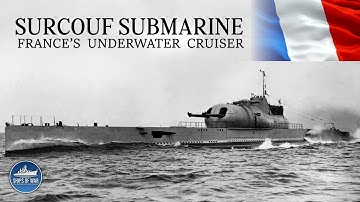 Unlike any Submarine Ever | Surcouf
