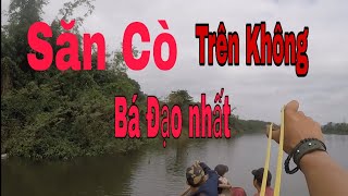 Ná Cao Su Đi Ghe Săn Cò Trên không Cực Đỉnh // Ná Cao Su nguyênĐức Vlogs