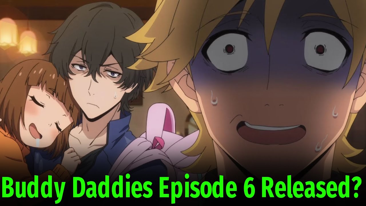 Buddy Daddies Episode 6 Release Date And Time