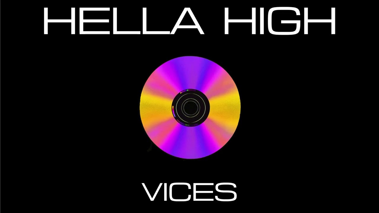 Hella High - Vices