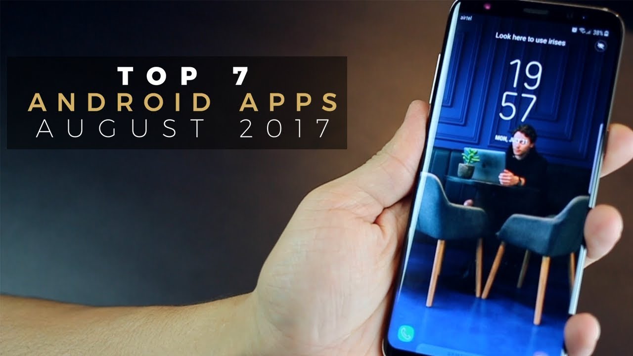 Top 7 Best Apps for Android - 2017 (August) - YouTube