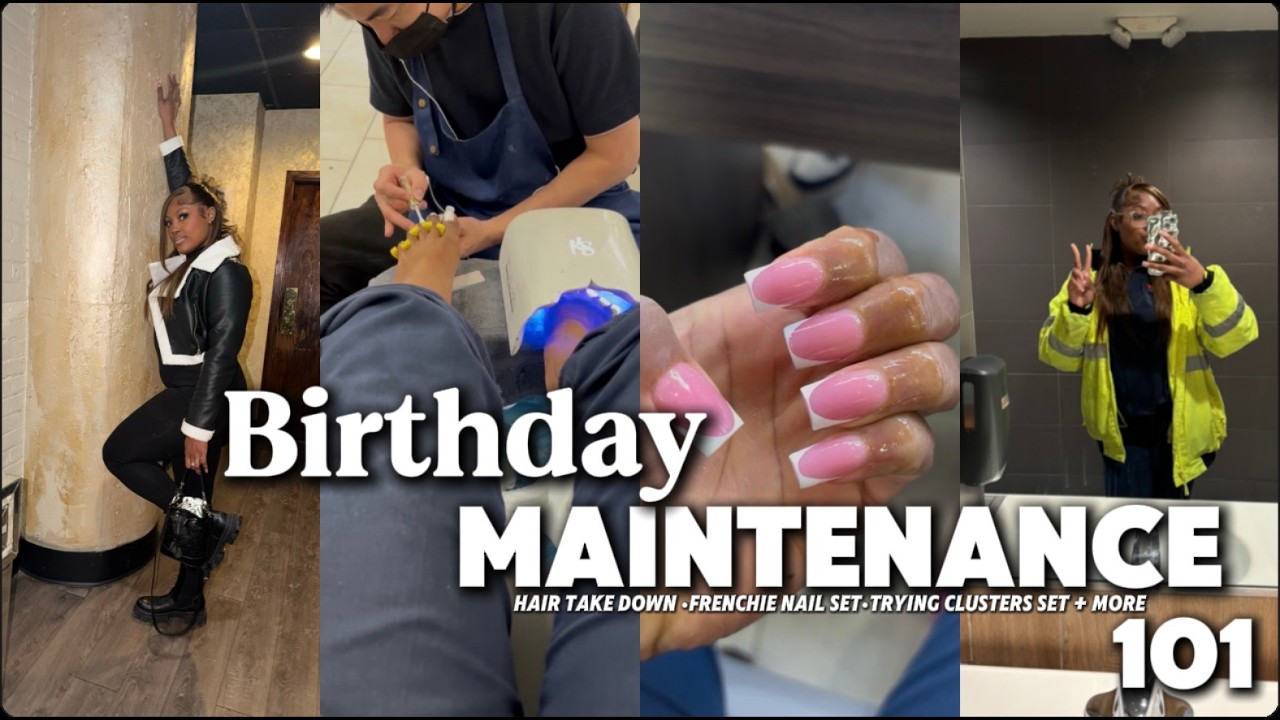 Spend My Birthday Maintenance Day With Me | Glow-Up Reset