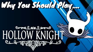 Why You Should Play HOLLOW KNIGHT | For The Love of Gaming