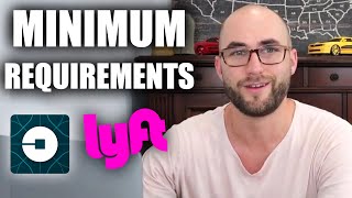 What Are The Minimum Requirements To Being An Uber or Lyft Driver?