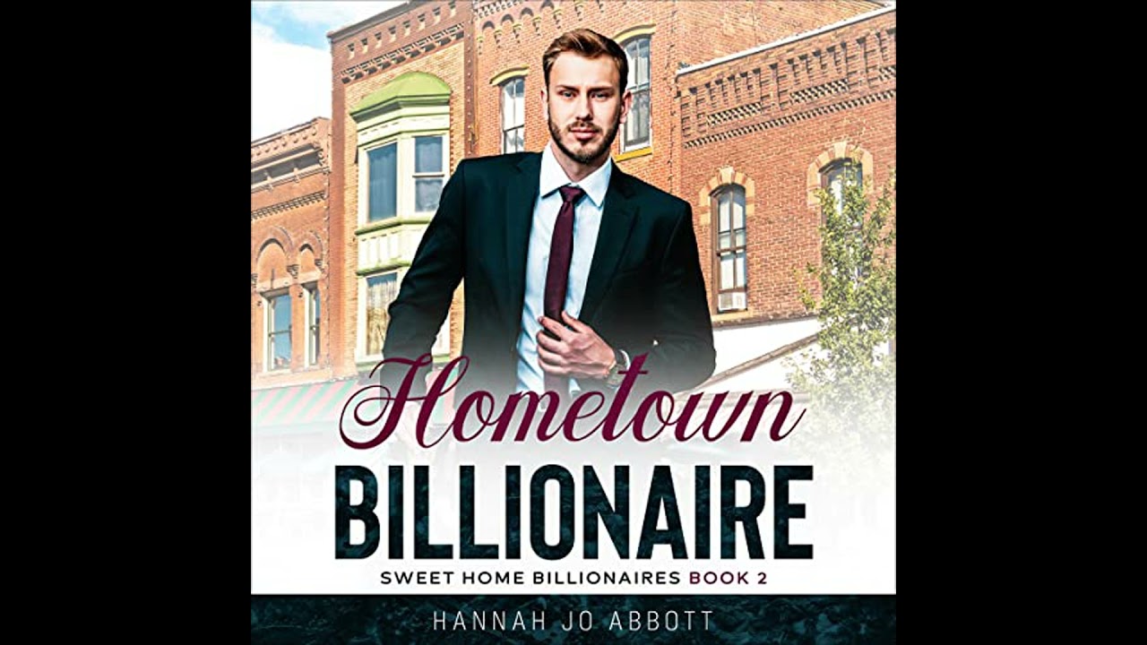 Hometown Billionaire by Hannah Jo Abbott | Free Audiobook