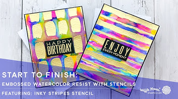 Start to Finish: Stencils, Emboss Resist & Watercolors feat. Inky Stripes Stencil