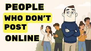 The Psychology of People Who Don’t Post on Social Media
