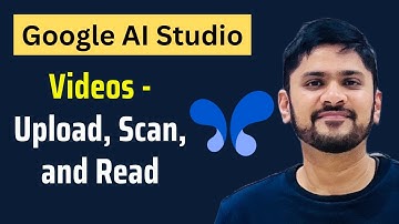 How to Upload, Read, and Scan videos with Google AI Studio | Learn Google AI Studio | Amit Thinks