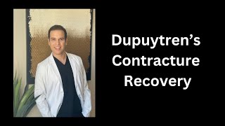 Dupuytren's Contracture Surgery Recovery