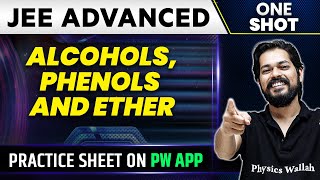 Alcohols, Phenols and Ether in One Shot | JEE ADVANCED ? | Concepts + PYQs