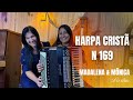 Harpa Cristã - Madalena e Mônica Levitas