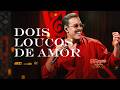 John Amplificado - DOIS LOUCOS DE AMOR (BRega Amplificado)