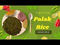 “Why My Family Loves This Iron-Rich Spinach Rice | Healthy Palak Rice with Raita & Salad”
