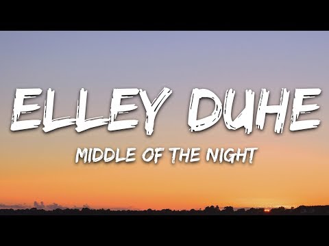 Elley Duhé - Middle of the Night (Lyrics)