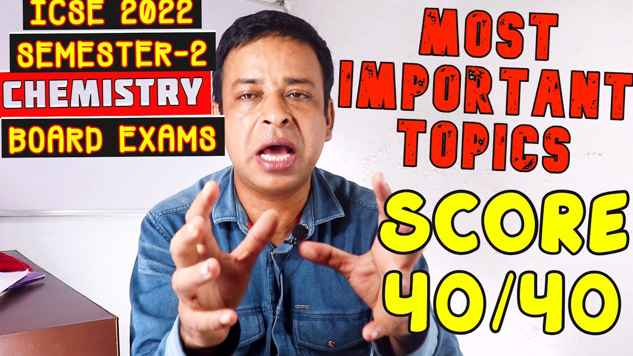 ICSE ISC 2022 Semester 2 Immediate Revision Of Chemistry In One Shot 