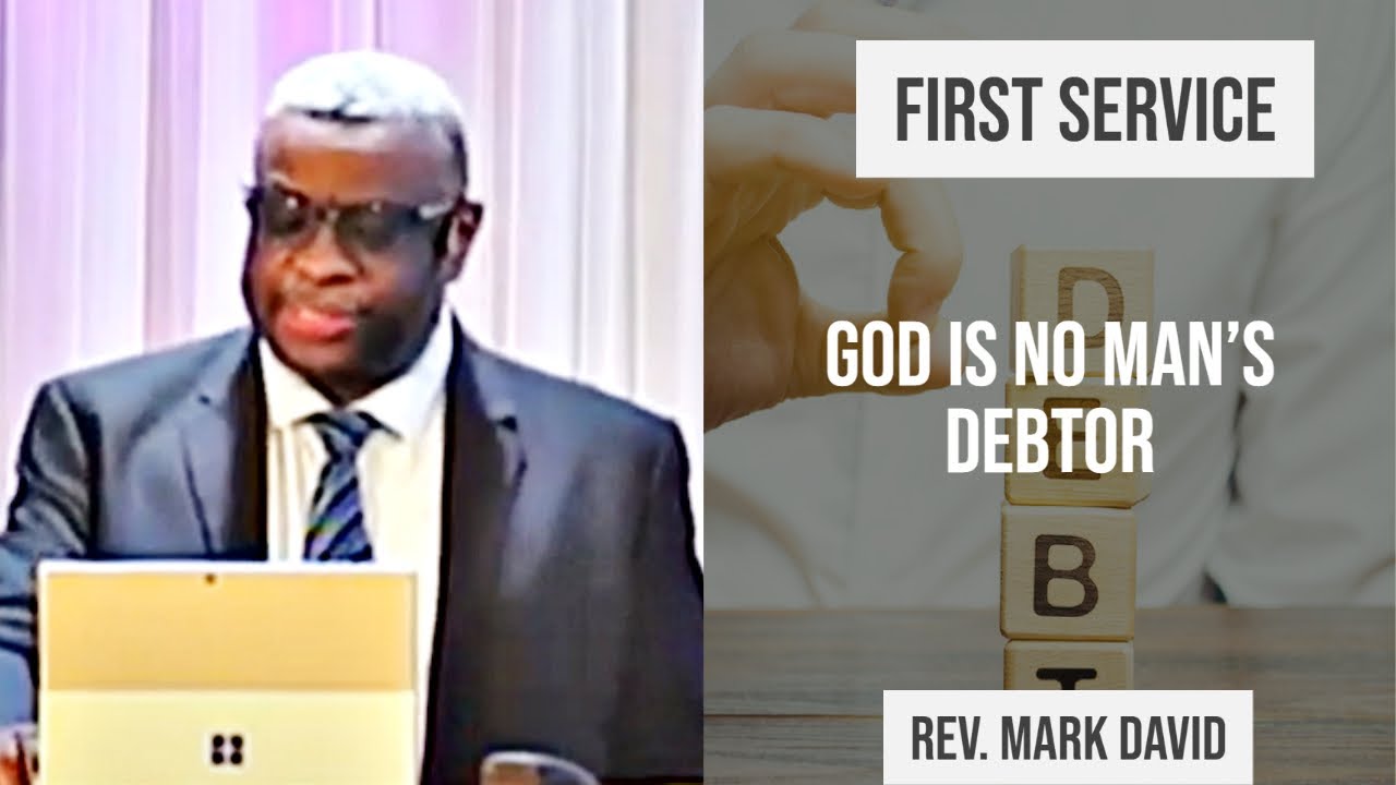 First Service | God Is No Man's Debtor | Rev. Mark David | 15.05.2022 -  Youtube
