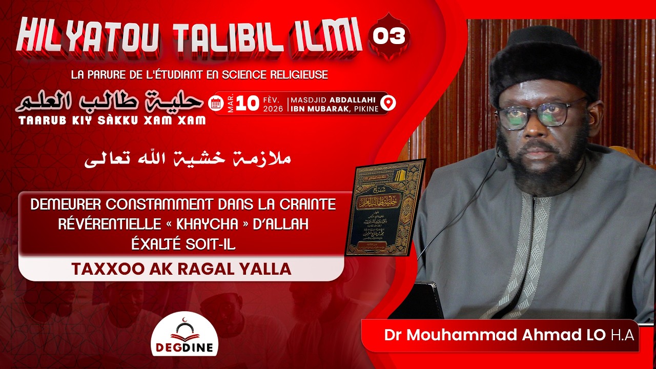 DIRECT Dr Mouhammad Ahmad LO Hilyatu Talibil'ilm | Taarub kiy sákku xam-xam 03 du 10 02 26  ...