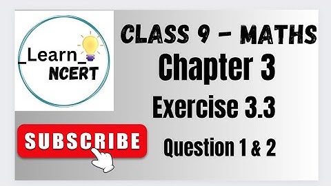 _Learn_NCERT Class 9 Ncert Maths Chapter 3 Exercise 3.3 question 1 & 2