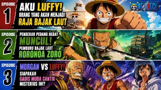 ONE PIECE Episode 1–3 Bahasa Indonesia | Awal Perjalanan Luffy Menjadi Raja Bajak Laut!