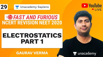 Fast And Furious | NCERT Revision NEET 2020 | L 29 Electrostatics Part 1 | Gaurav Verma