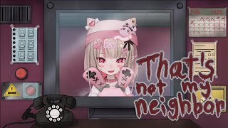 〖That's not my Neighbor​​〗本物？偽物？ドッペルゲンガーは絶対通さない！〖にじさんじ￤魔界ノりりむ〗