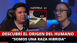 94 | Descubrí el origen del humano, somos una raza HIBRIDA