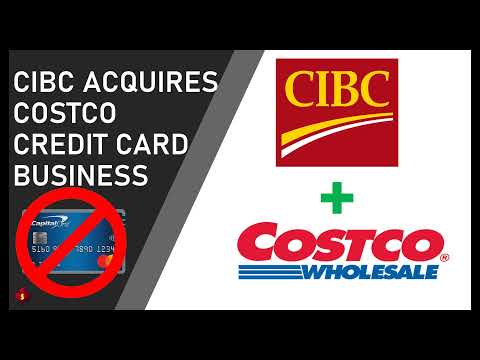 CIBC Acquires Costco Credit Card Business! - What Does This Mean For The Stock?