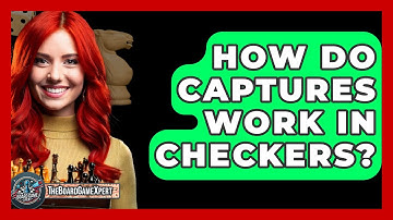 How Do Captures Work In Checkers? - The Board Game Xpert