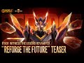 Project Reforge | "Reforge the Future" Teaser | Mobile Legends: Bang Bang