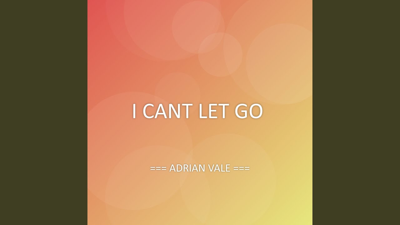 I CANT LET GO - YouTube