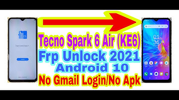 Tecno Spark 6 Air (KE6) Android 10 Frp Bypass Without Pc 2021||Bypass Google Account 100% Working