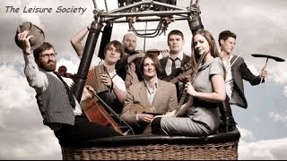 Video thumbnail of "The Leisure Society - If God Did Give Me A Chance"