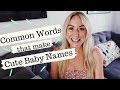 Common Words That Make Cute Baby Names | SJ STRUM