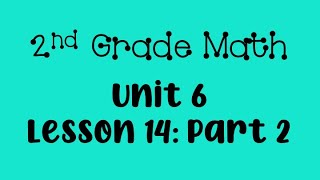 Unit 6, Lesson 14: Part 2 Math