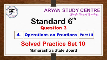 Class 6 practice set 10 Operations on Fractions (Q.3) (part III)