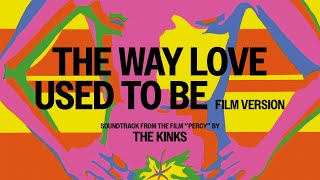 The Kinks - The Way Love Used to Be (Film Version) (Official Audio)