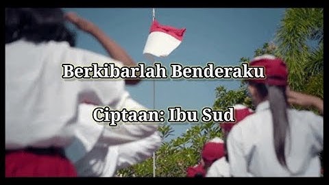 Berkibarlah Benderaku (Karaoke) - Cipt. Ibu Sud