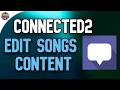 How to Edit Songs on Connected2 and Customize Your Audio Content
