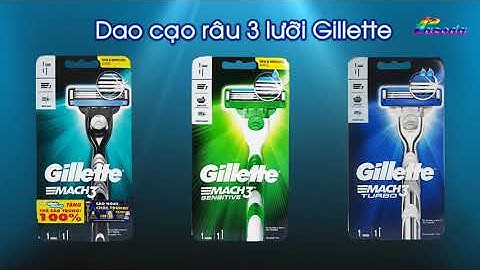 Dao cạo râu 3 lưỡi Gillette Mach3, Mach3 Sensitive, Mach3 Turbo