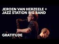 Jeroen Van Herzeele et le Jazz Station Big Band  -  Gratitude