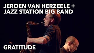 Jeroen Van Herzeele et le Jazz Station Big Band  -  Gratitude by Studio Piston 1,941 views 6 years ago 11 minutes, 17 seconds