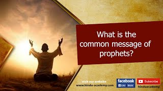 What is the common message of prophets?