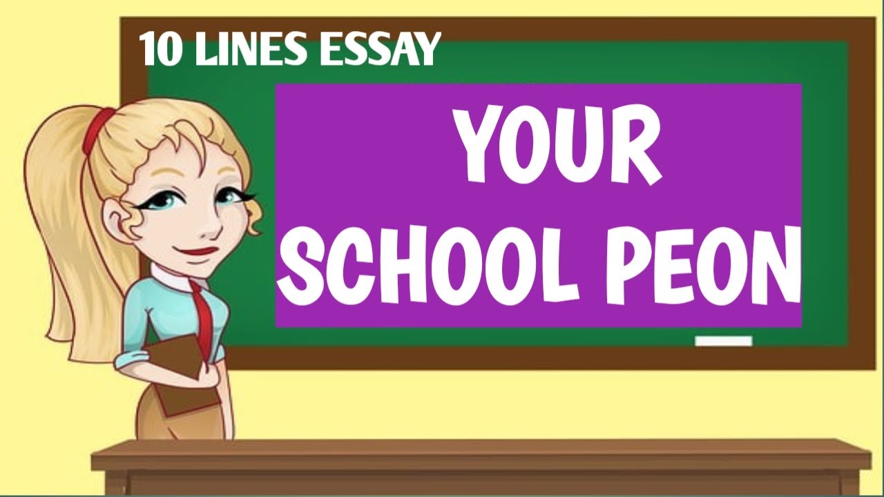 our school peon essay for 9th class