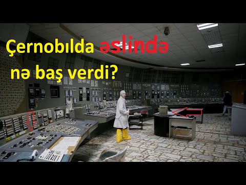 Video: Çernobıl Nüvə Stansiyasındakı Fəlakətin Nəticələri