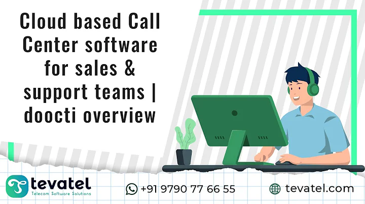 Cloud Based Call Center Software for Sales & Support Teams | doocti Overview | Tevatel